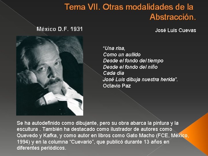 Tema VII. Otras modalidades de la Abstracción. México D. F. 1931 José Luis Cuevas