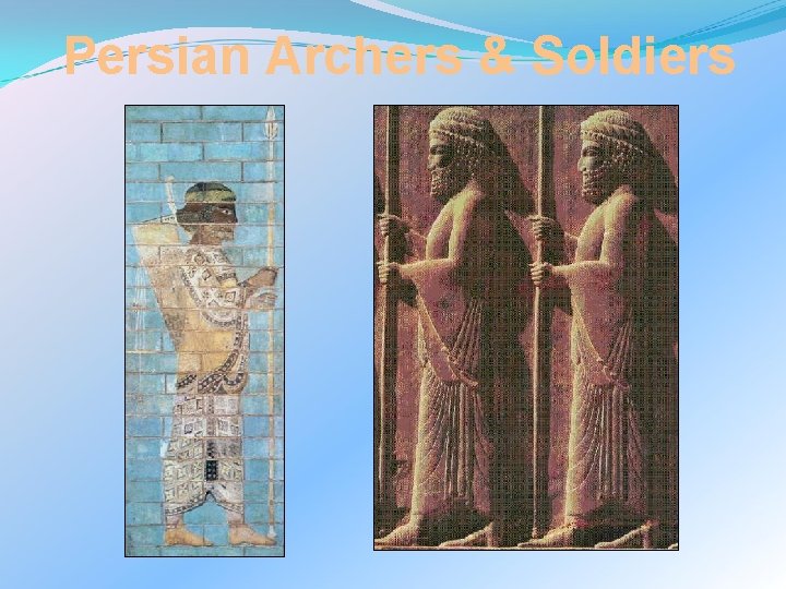 Persian Archers & Soldiers 