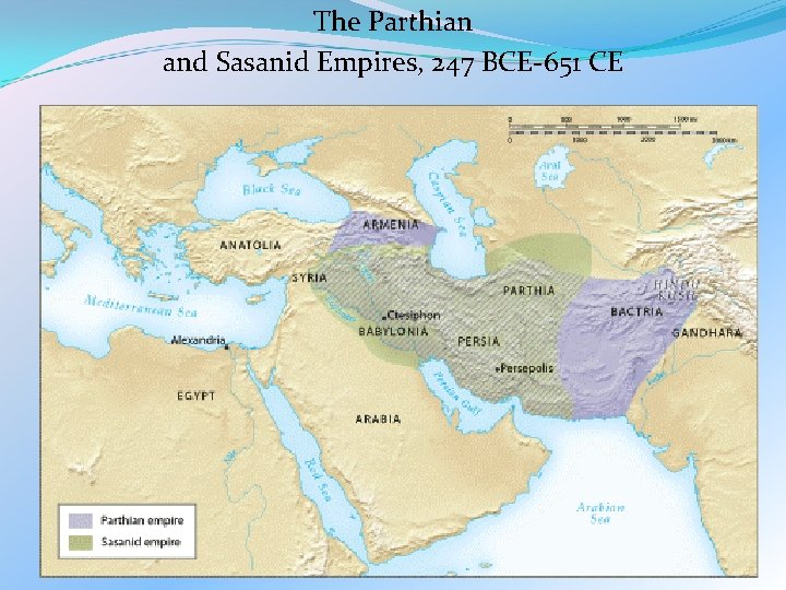 The Parthian and Sasanid Empires, 247 BCE-651 CE 