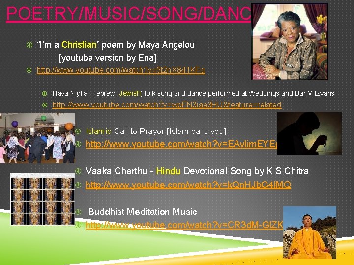 POETRY/MUSIC/SONG/DANCE “I’m a Christian” poem by Maya Angelou [youtube version by Ena] http: //www.