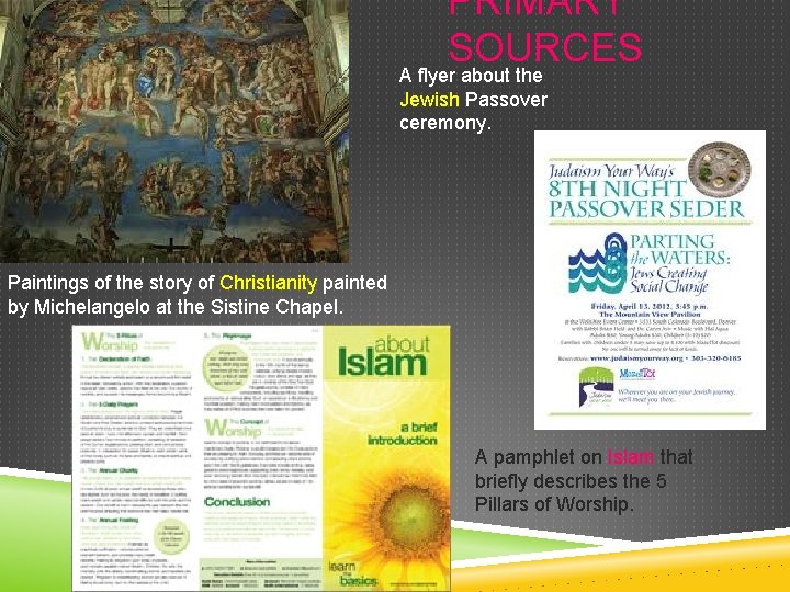 PRIMARY SOURCES A flyer about the Jewish Passover ceremony. Paintings of the story of