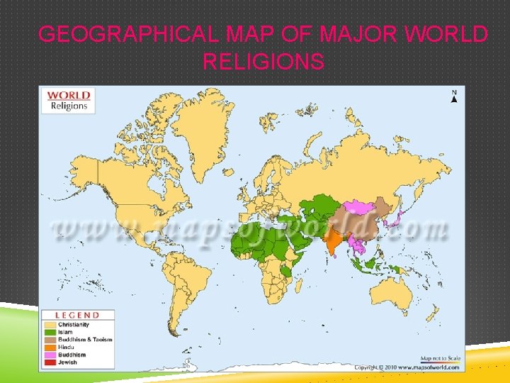 GEOGRAPHICAL MAP OF MAJOR WORLD RELIGIONS 