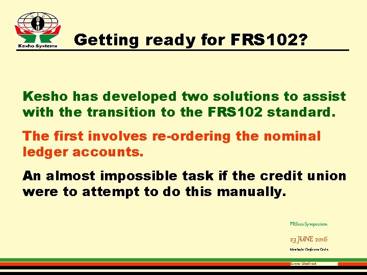 Getting ready for FRS 102? Kesho has developed two solutions to assist with the