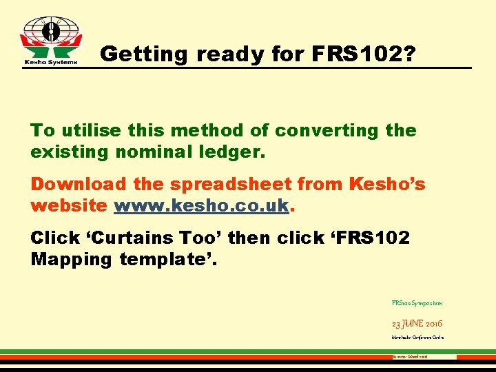 Getting ready for FRS 102? To utilise this method of converting the existing nominal