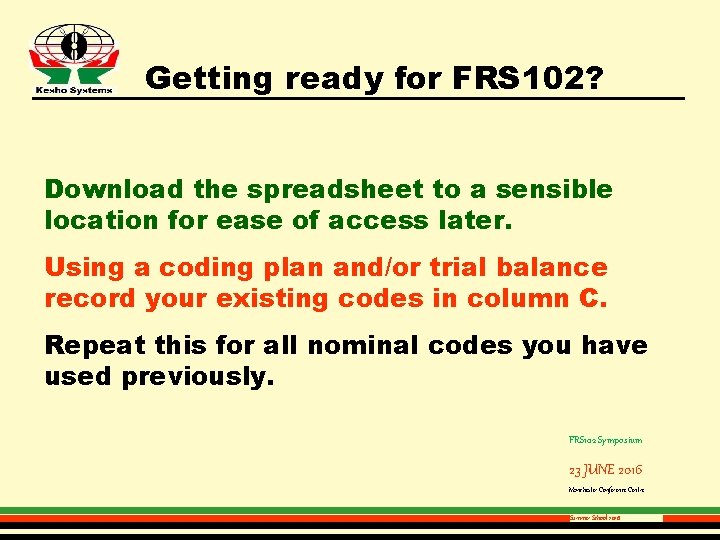 Getting ready for FRS 102? Download the spreadsheet to a sensible location for ease