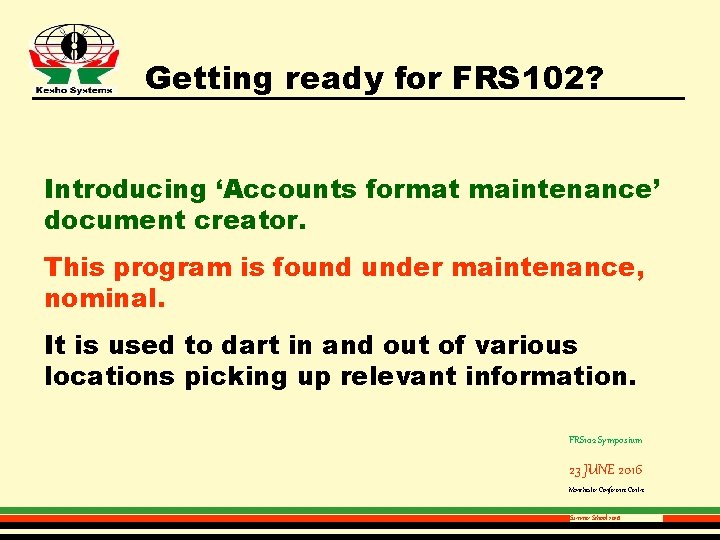 Getting ready for FRS 102? Introducing ‘Accounts format maintenance’ document creator. This program is