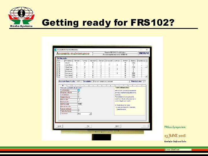 Getting ready for FRS 102? FRS 102 Symposium 23 JUNE 2016 Manchester Conference Centre