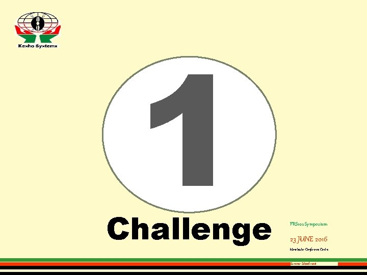 1 Challenge FRS 102 Symposium 23 JUNE 2016 Manchester Conference Centre Summer School 2016