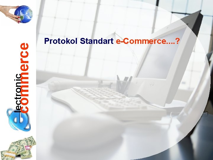 commerce lectronic Protokol Standart e-Commerce. . ? 