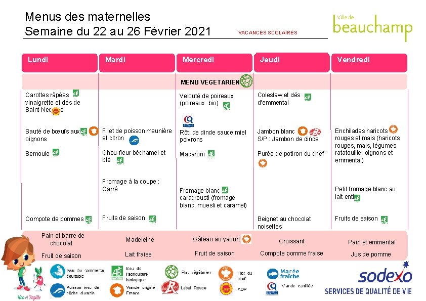 Menus des maternelles Semaine du 22 au 26 Février 2021 Lundi Mardi VACANCES SCOLAIRES