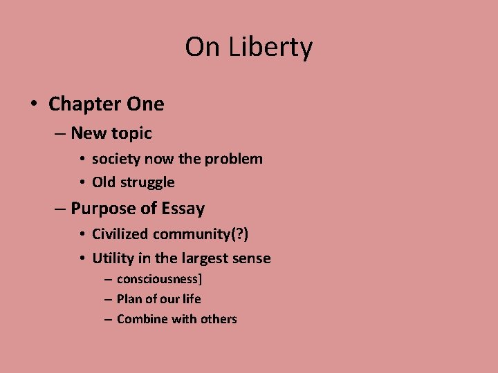 On Liberty • Chapter One – New topic • society now the problem •