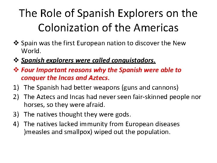 The Role of Spanish Explorers on the Colonization of the Americas v Spain was