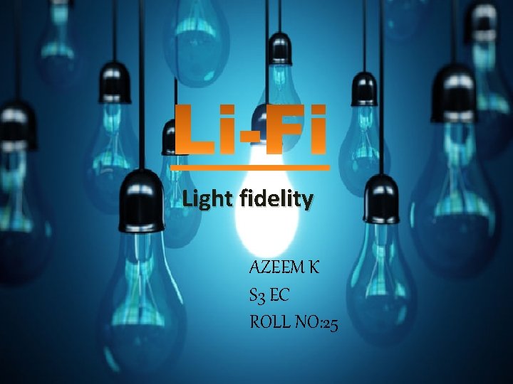 Light fidelity AZEEM K S 3 EC ROLL NO: 25 