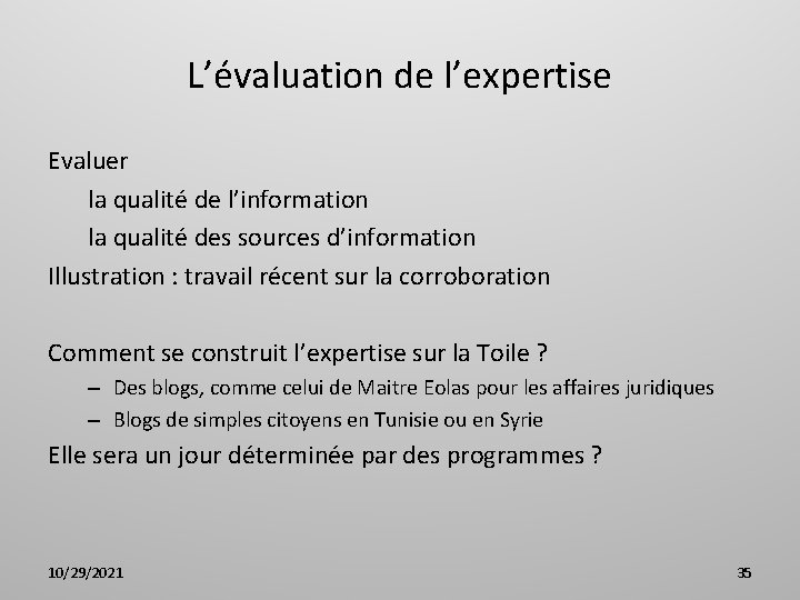 L’évaluation de l’expertise Evaluer la qualité de l’information la qualité des sources d’information Illustration