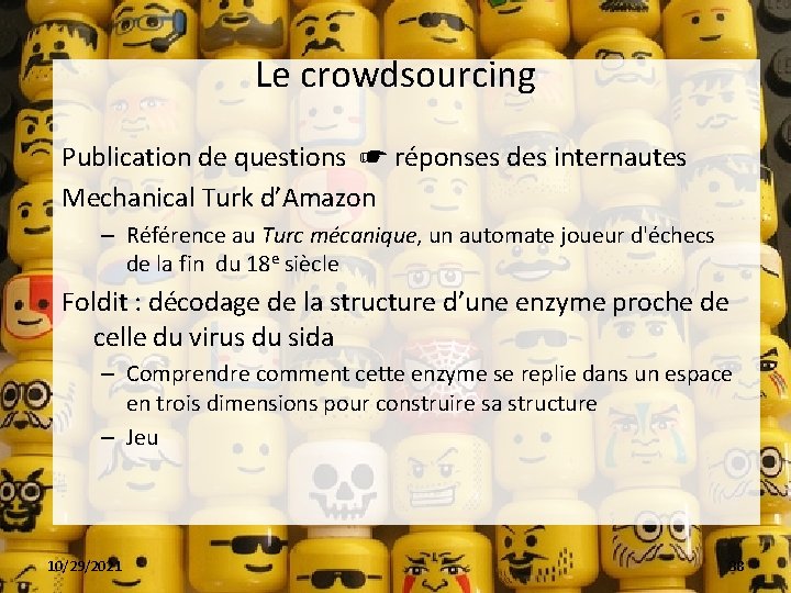 Le crowdsourcing Publication de questions ☛ réponses des internautes Mechanical Turk d’Amazon – Référence