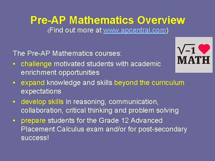 Pre-AP Mathematics Overview (Find out more at www. apcentral. com) The Pre-AP Mathematics courses: