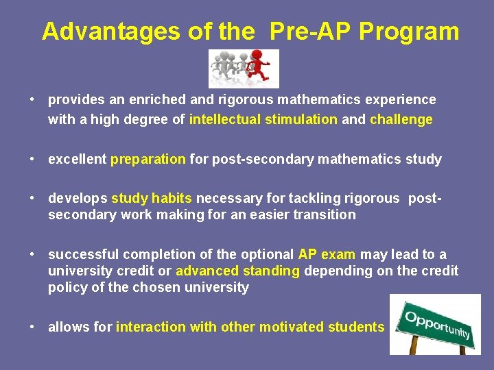 Advantages of the Pre-AP Program • provides an enriched and rigorous mathematics experience with