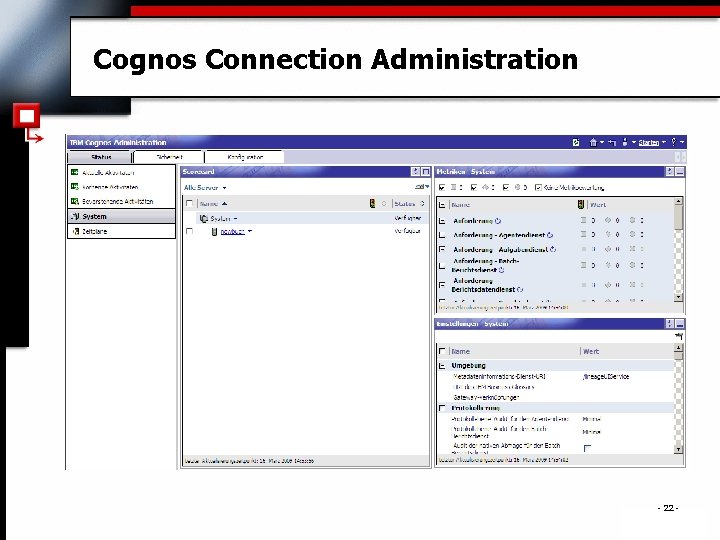 Cognos Connection Administration - 22 - . 