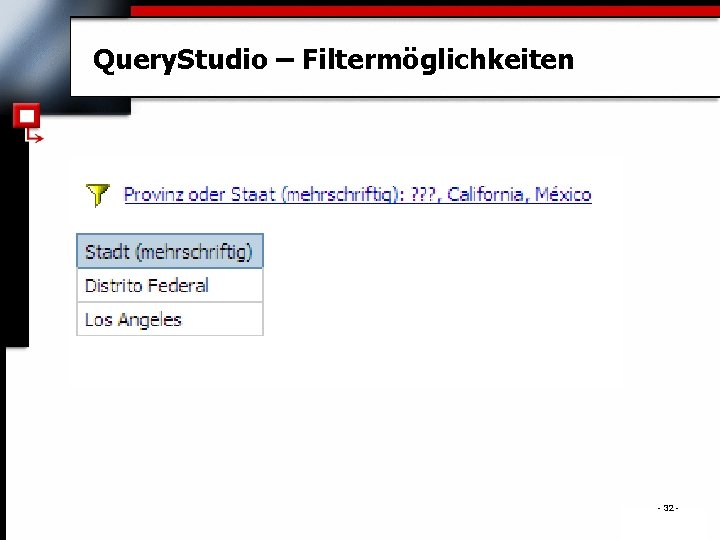 Query. Studio – Filtermöglichkeiten - 32 - . 