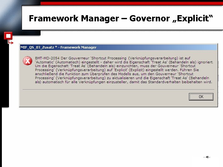 Framework Manager – Governor „Explicit“ - 40 - . 