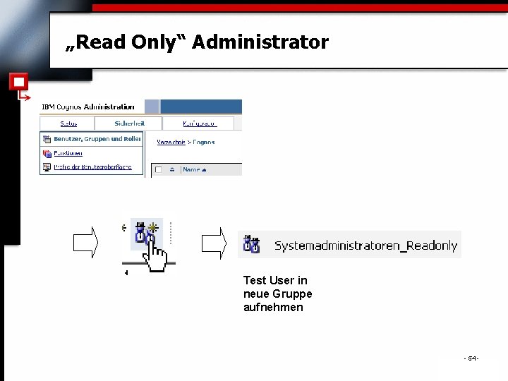 „Read Only“ Administrator Test User in neue Gruppe aufnehmen - 54 - . 
