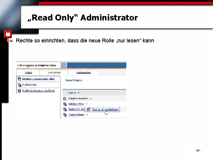 „Read Only“ Administrator Rechte so einrichten, dass die neue Rolle „nur lesen“ kann -