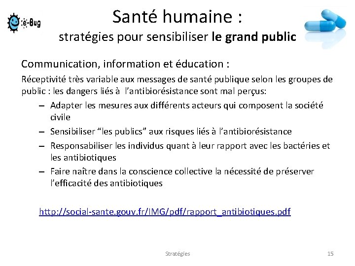 Santé humaine : stratégies pour sensibiliser le grand public Communication, information et éducation :