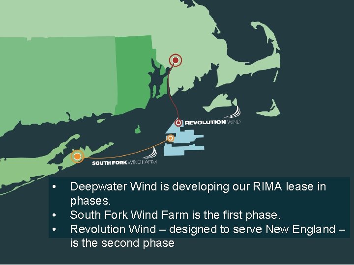  • Deepwater’s federalour lease RIMA is large enough to in Deepwater Wind is