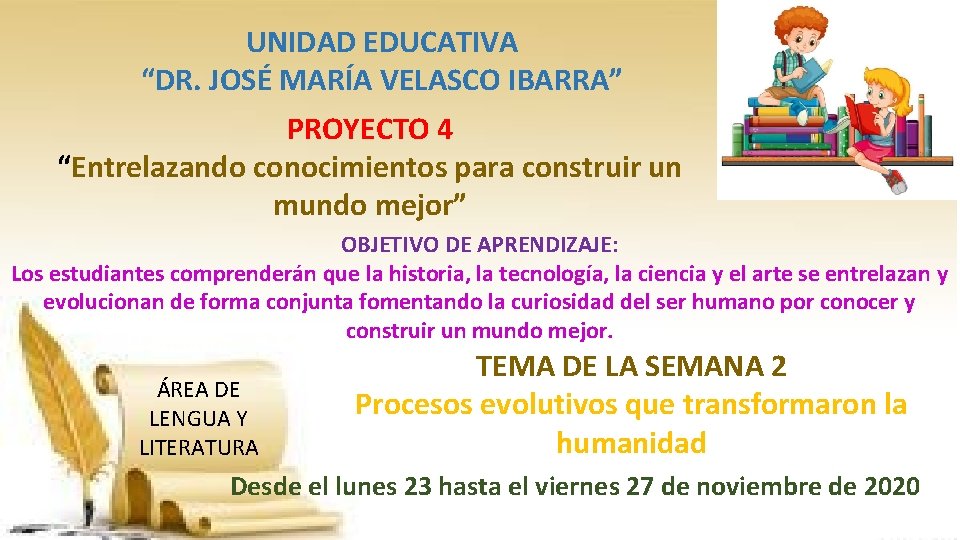 UNIDAD EDUCATIVA “DR. JOSÉ MARÍA VELASCO IBARRA” PROYECTO 4 “Entrelazando conocimientos para construir un