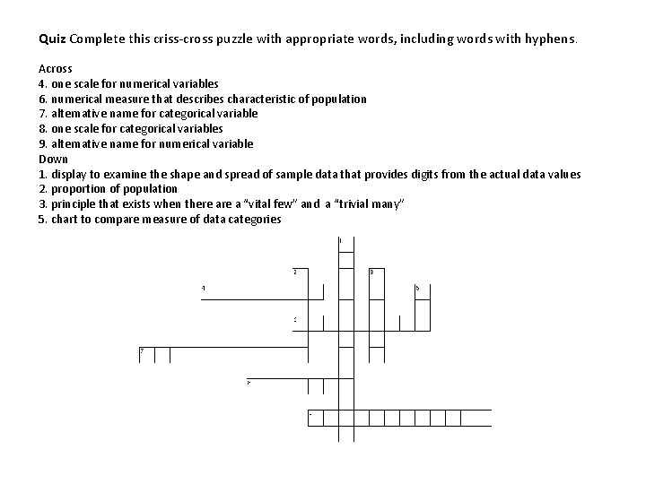 Quiz Complete this criss-cross puzzle with appropriate words, including words with hyphens. Across 4.