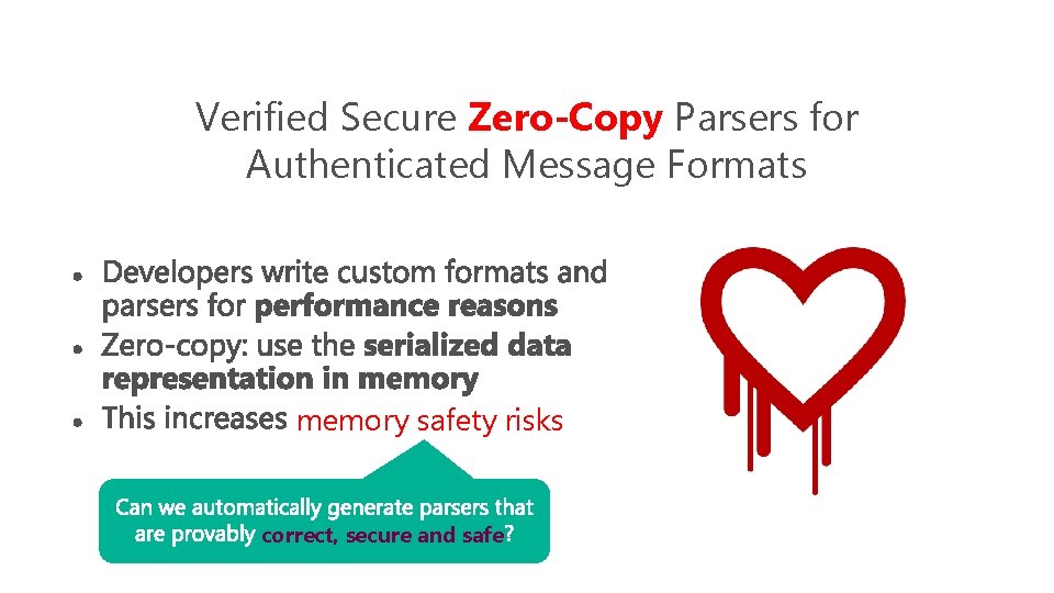 Verified Secure Zero-Copy Parsers for Authenticated Message Formats memory safety risks correct, secure and