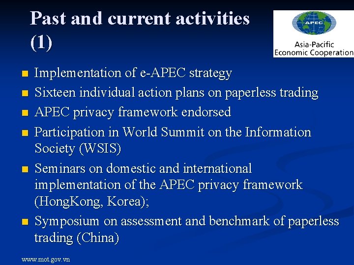 Past and current activities (1) n n n Implementation of e-APEC strategy Sixteen individual