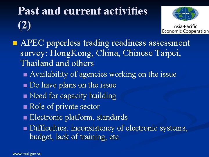 Past and current activities (2) n APEC paperless trading readiness assessment survey: Hong. Kong,