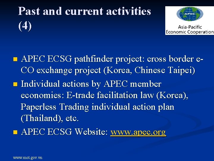 Past and current activities (4) APEC ECSG pathfinder project: cross border e. CO exchange