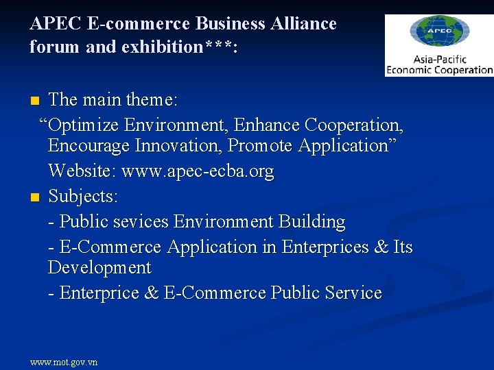 APEC E-commerce Business Alliance forum and exhibition***: The main theme: “Optimize Environment, Enhance Cooperation,