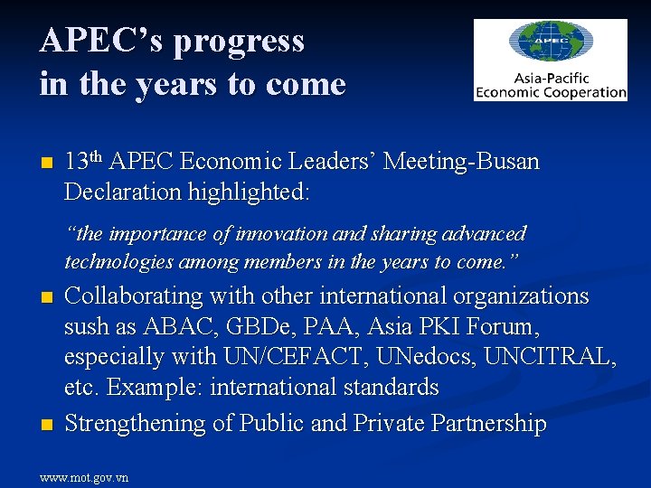 APEC’s progress in the years to come n 13 th APEC Economic Leaders’ Meeting-Busan