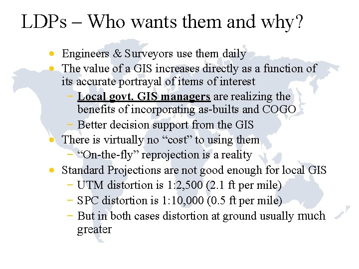 LDPs – Who wants them and why? • Engineers & Surveyors use them daily LDPs – Who wants them and why? • Engineers & Surveyors use them daily