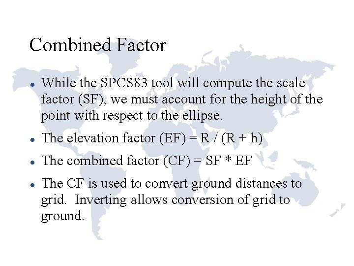 Combined Factor While the SPCS 83 tool will compute the scale factor (SF), we Combined Factor While the SPCS 83 tool will compute the scale factor (SF), we