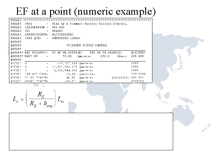 EF at a point (numeric example) Let R = 6372000, h = 48. 98 EF at a point (numeric example) Let R = 6372000, h = 48. 98