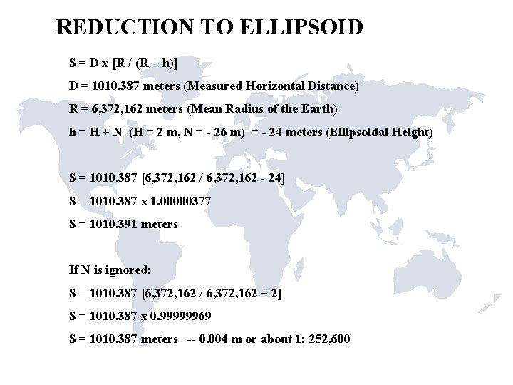 REDUCTION TO ELLIPSOID S = D x [R / (R + h)] D =