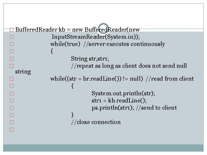 � Buffered. Reader kb = new Buffered. Reader(new � Input. Stream. Reader(System. in)); �