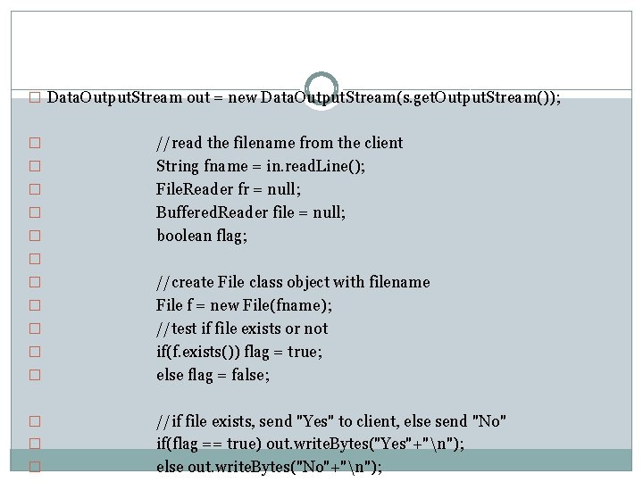 � Data. Output. Stream out = new Data. Output. Stream(s. get. Output. Stream()); �