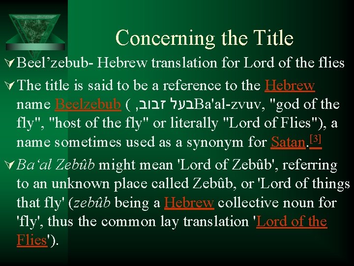 Concerning the Title Ú Beel’zebub- Hebrew translation for Lord of the flies Ú The