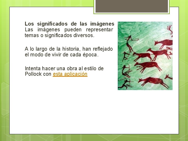 Los significados de las imágenes Las imágenes pueden representar temas o significados diversos. A