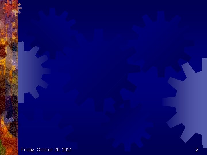 Friday, October 29, 2021 2 