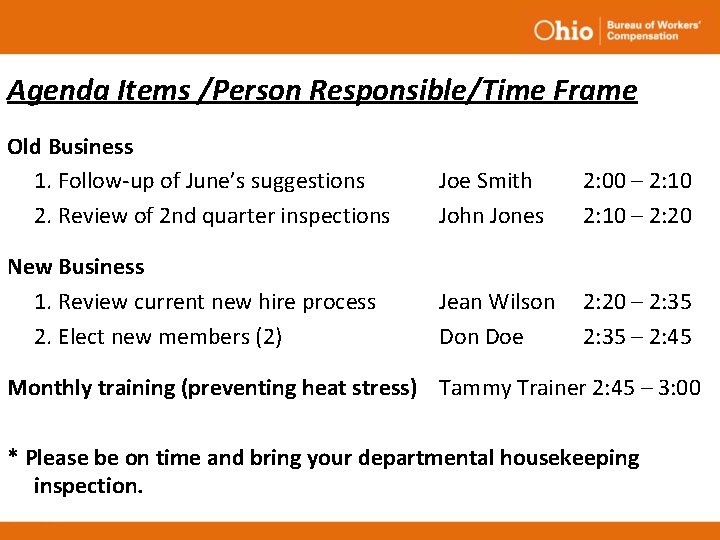 Agenda Items /Person Responsible/Time Frame Old Business 1. Follow-up of June’s suggestions 2. Review Agenda Items /Person Responsible/Time Frame Old Business 1. Follow-up of June’s suggestions 2. Review