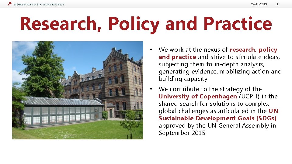 24 -10 -2019 3 Research, Policy and Practice • We work at the nexus