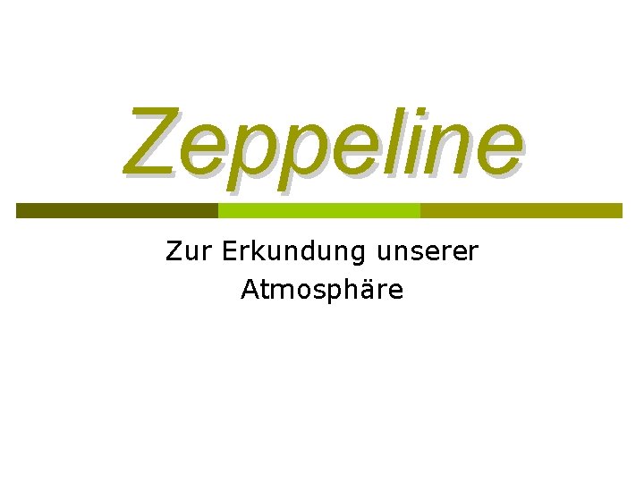 Zeppeline Zur Erkundung unserer Atmosphäre 