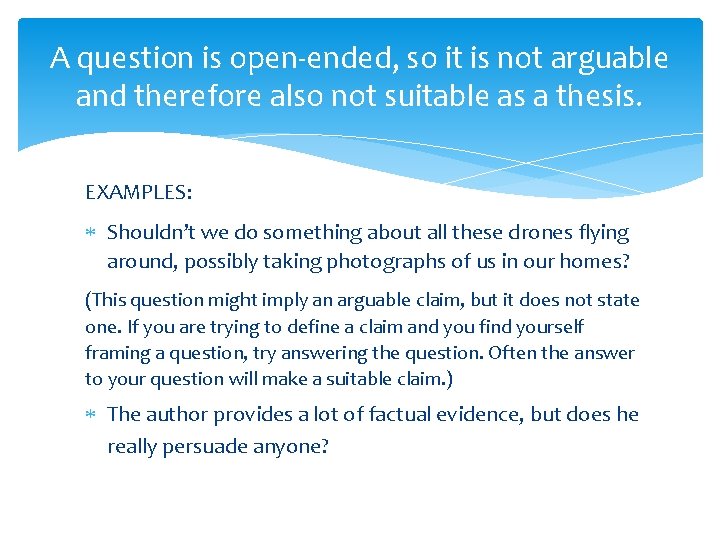 A question is open-ended, so it is not arguable and therefore also not suitable