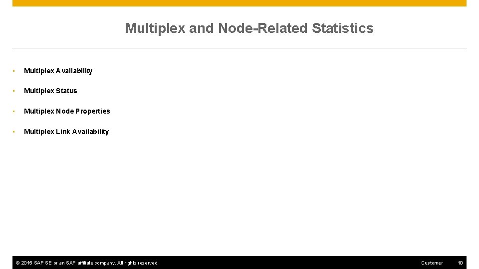 Multiplex and Node-Related Statistics • Multiplex Availability • Multiplex Status • Multiplex Node Properties